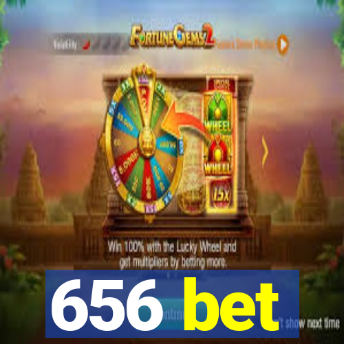 656 bet